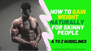 How to gain weight naturally for skinny people | A to Z guidelines