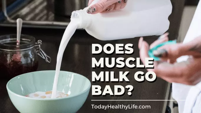 Does muscle milk go bad