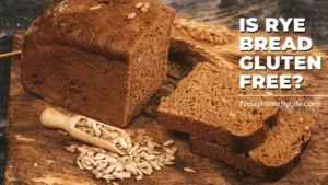 Is rye bread gluten free