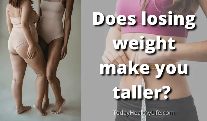 Does losing weight make you taller?