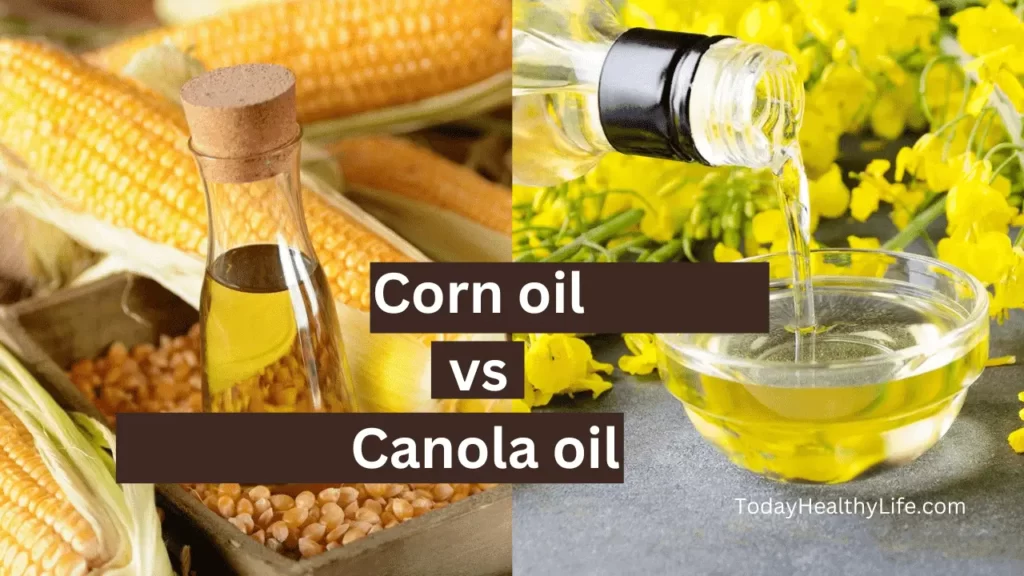 Corn Oil vs Canola Oil: Key Differences & Which is Right for You?